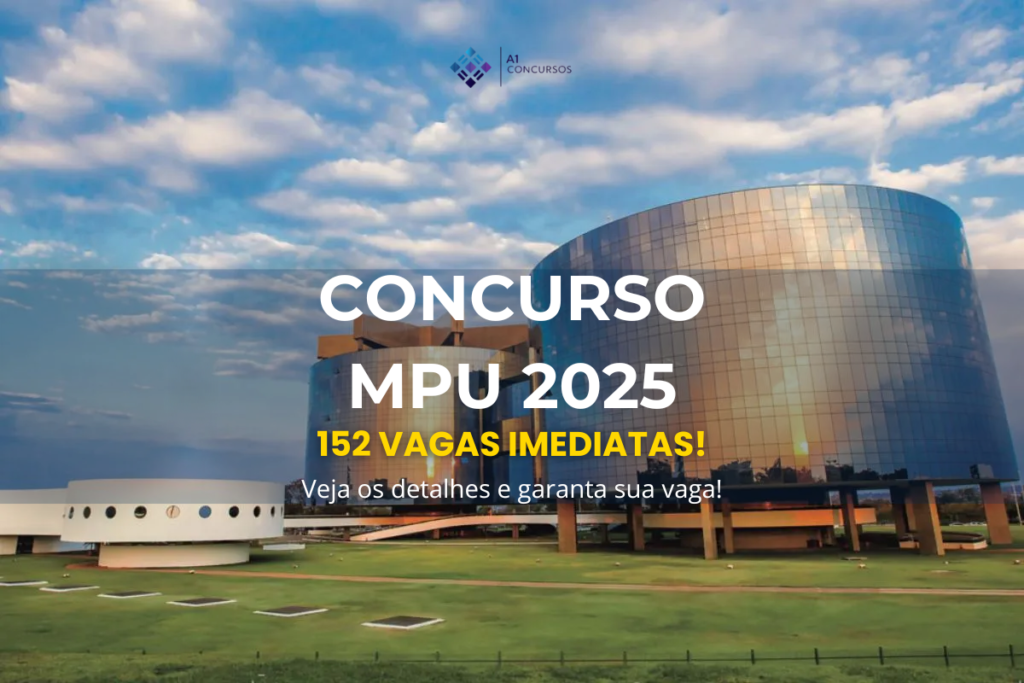 Banner do Concurso MPU 2025 com 152 vagas imediatas. Saiba tudo sobre salários, inscrições e provas.